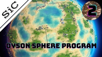 A SiC Play: Dyson Sphere Program s1e2 - The Start Of Automation