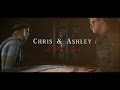 Chris &amp; Ashley || I Love You