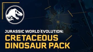 Jurassic World Evolution: Cretaceous Dinosaur Pack Out Now | Jurassic World