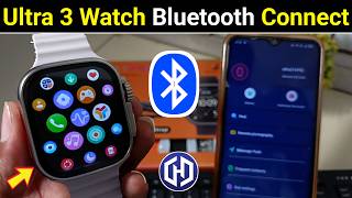 Ultra 3 Smartwatch Bluetooth Connect | Ultra 3 Watch Ko Bluetooth Se Kaise Connect Kare