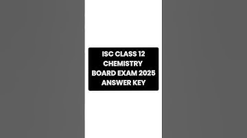 ISC CLASS 12 CHEMISTRY Board Exam 2025 Answer Key #isc #iscclass12 #iscchemistry #iscboards #shorts
