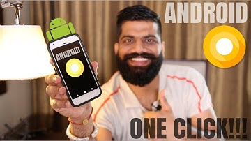Android O Beta Update - How to Install in One Click?