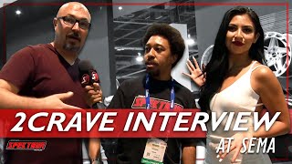 Spektrum Interview with  2Crave Wheels at SEMA