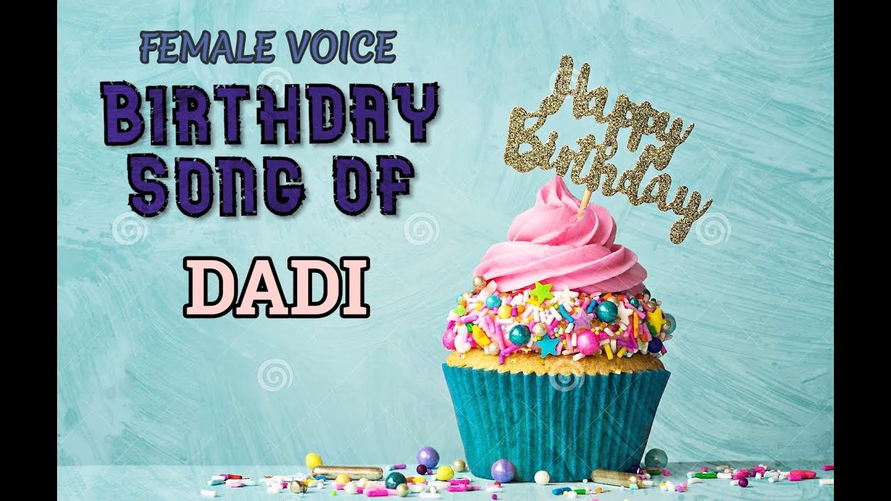 HAPPY BIRTHDAY DADI / BAAR BAAR DIN YE AAY DADI / HBDDADI / CUSTOMIZED BIRTHDAY SONG