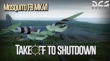 DCS Mosquito Mk.VI - Takeoff to Shutdown