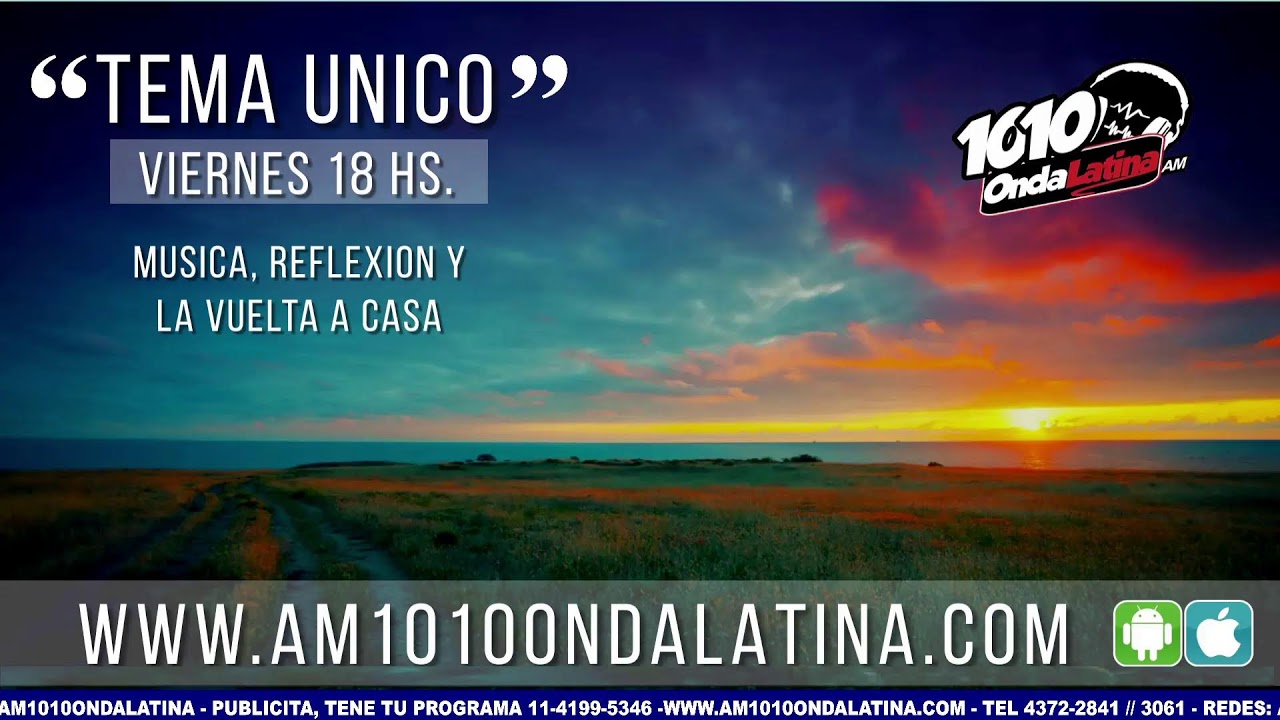 Tema unico 28 06 viernes 18 00 hs am 1010 ondalatina youtube