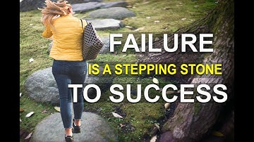 Failure Is A Stepping Stone To Success - [Motivational Sight]