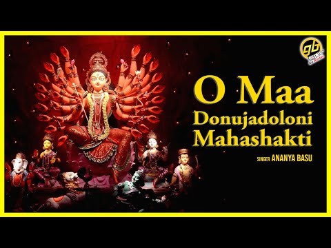 Durga Puja Special Song - Ananya Basu - O Maa Donujadoloni Mahashakti - GoBindas Bangla Geeti