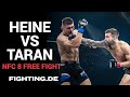 Free fight heine vs taran  nfc 8  fighting