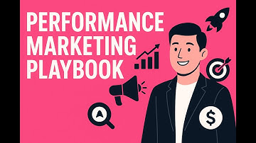 Performance Marketing Playbook – Complete Beginner Friendly Guide