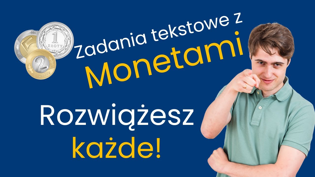 Sprawdzian Klasa 2 Sp Zadania Tekstowe Z Mnożenia Zadania tekstowe z monetami? Żaden problem! || #4 Zadania tekstowe od A