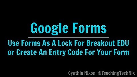 Use Google Forms as a Lock