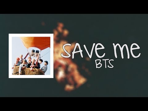 BTS - SAVE ME Lyrics [Rom/Eng/Han] 1080p
