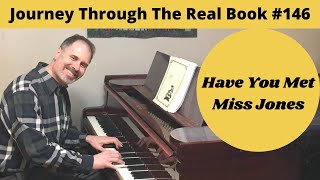 Have You Met Miss Jones: Journey Through The Real Book #146 (Jazz Piano Lesson)