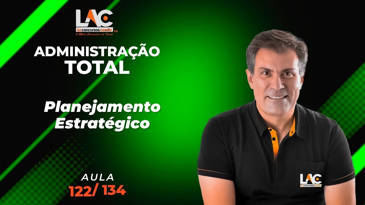Administração Total - Planejamento Estratégico [122/134]
