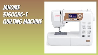 REVIEW (2026): Janome 3160QDC-T Quilting Machine. Features