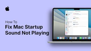 How to Fix Mac Startup Sound Not Playing