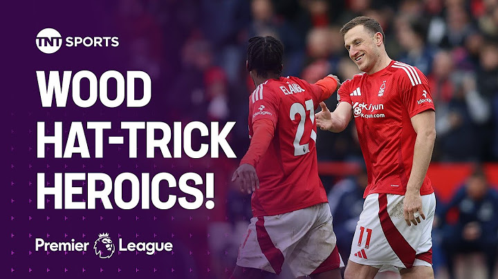 Nottingham Forest 7-0 Brighton: Chris Wood & Anthony Elanga talk Wood’s hat-trick and Europe push🌲