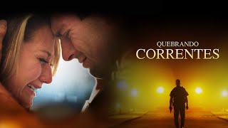 Filme: Quebrando correntes - Pt-Br