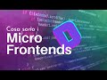 Cosa sono i micro frontends? image