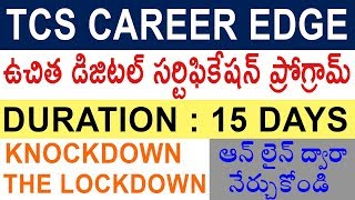 TCS Career Edge | Knock Down The Lockdown | Free 15 Days Digital Certification Program | Telugu Job