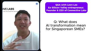 Singapore SME AI Transformation with Connective Labs CEO, Leon Lee