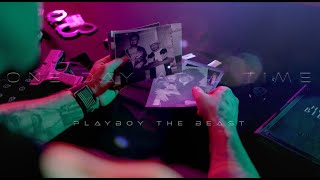 Playboy The Beast - "One Day At A Time"