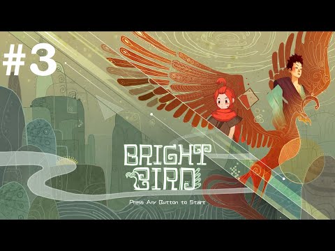 重明鸟 BRIGHT BIRD ? Wonderful Indie Adventure ? Walkthrough Прохождение #3 (без комментариев)