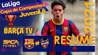 FC Barcelona vs Levante UD Copa de Campeones Juvenil 2021