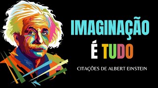 Citações de Albert Einstein que estão mudando vidas!