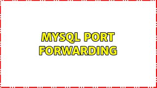 Ubuntu: MySQL port forwarding