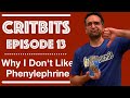 WHY I DON'T LIKE PHENYLEPHRINE