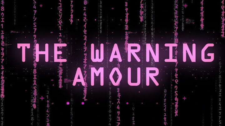 The Warning - "AMOUR" (Official Lyric Video)