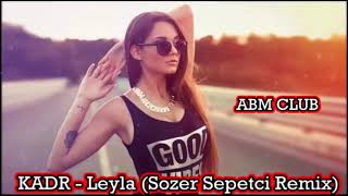 Kadr Leyla Remix 2018 Resimi