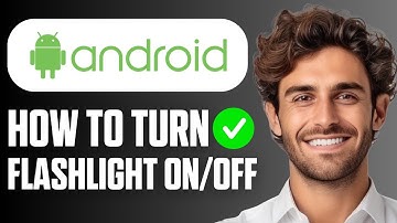 How to Turn On/Off Flashlight on Android (Easy Guide 2025)