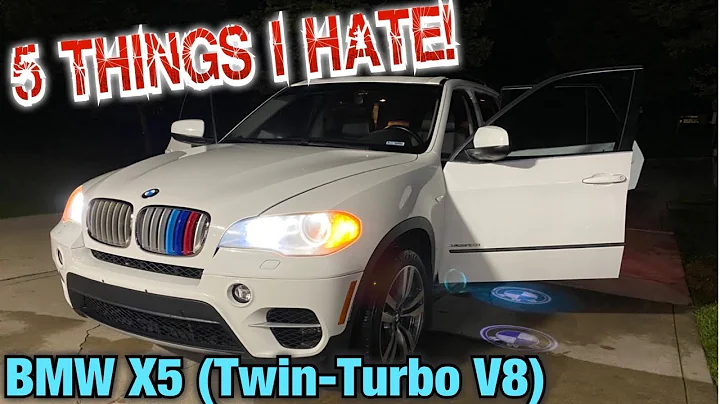 5 Things I HATE about our 2011 BMW X5 E70 (V8)