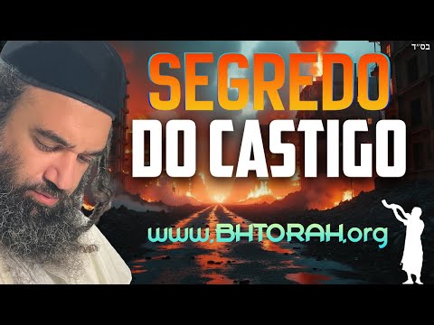 Parashá Vaieleh: O Mais Importante Acerca dos Castigos.