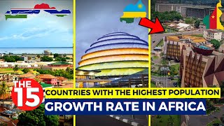 The 15 African Countries With The highest Population Growth Rate...