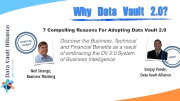 7 Compelling Reasons For Adopting Data Vault 2.0