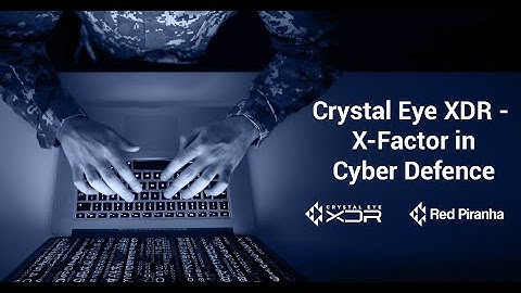 Secure your Communications, Secure your Battlefield with Crystal Eye XDR | Red Piranha