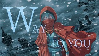 WAY TO YOU