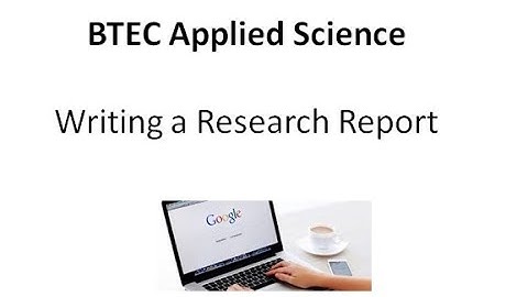 BTEC Applied Science: Writing a Research Report