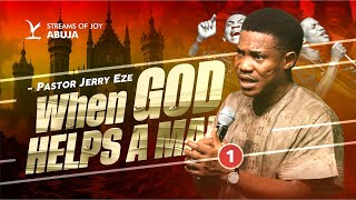 WHEN GOD HELPS A MAN || FIRST SERVICE || 27TH JULY 2025