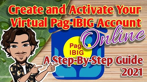 Virtual Pag-IBIG | How to Create and Activate Your Account Online | A Step-By-Step Guide 2021