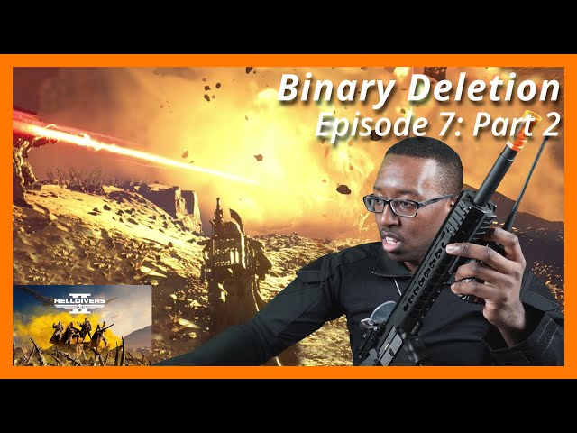 BINARY DELETION - EPISODE 7 PART 2 | HELLDIVERS 2 PS5 Full Gameplay Playthrough (With Reactions) class=