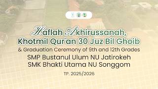 HAFLAH AKHIRUSSANAH PONDOK PESANTREN AL FALAH SALAFIYAH JATIROKEH Th.   1447 H