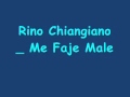 Rino chiangiano  me faje male