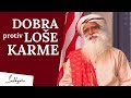 Da li dobra karma poništava lošu karmu? | Sadhguru