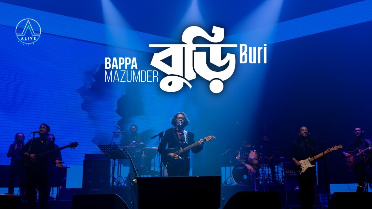 Buri Buri  Bappa Mazumder Bappa Mazumder  Alive Experience 23 Sep 2022