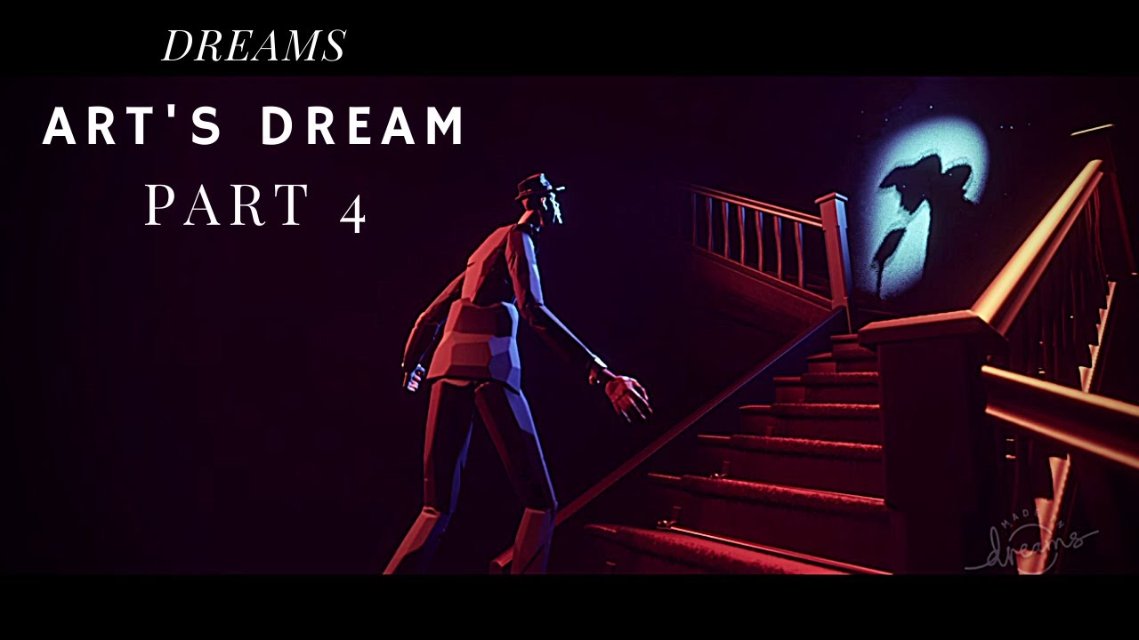 Dreams™ PS4 EXCLUSIVE STORY MODE GAMEPLAY WALKTHROUGH ART'S DREAM